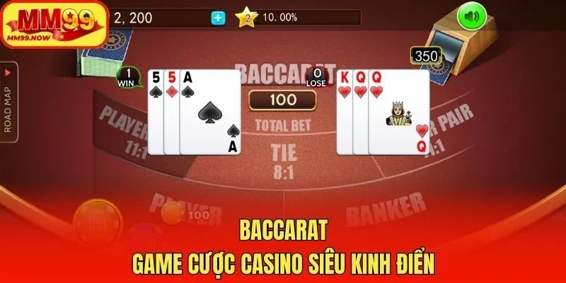Baccarat - game cược casino siêu kinh điển