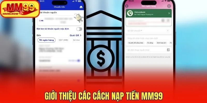 Giới thiệu các cách nạp tiền MM99