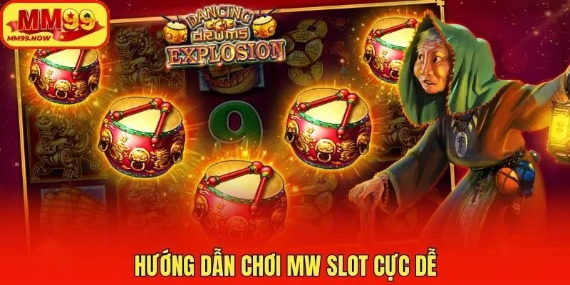 Hướng dẫn chơi MW slot cực dễ