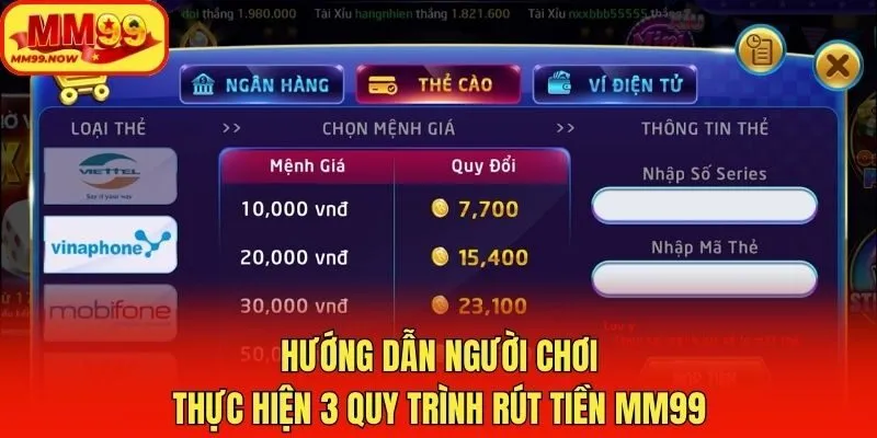 Hướng dẫn người chơi thực hiện 3 quy trình rút tiền MM99